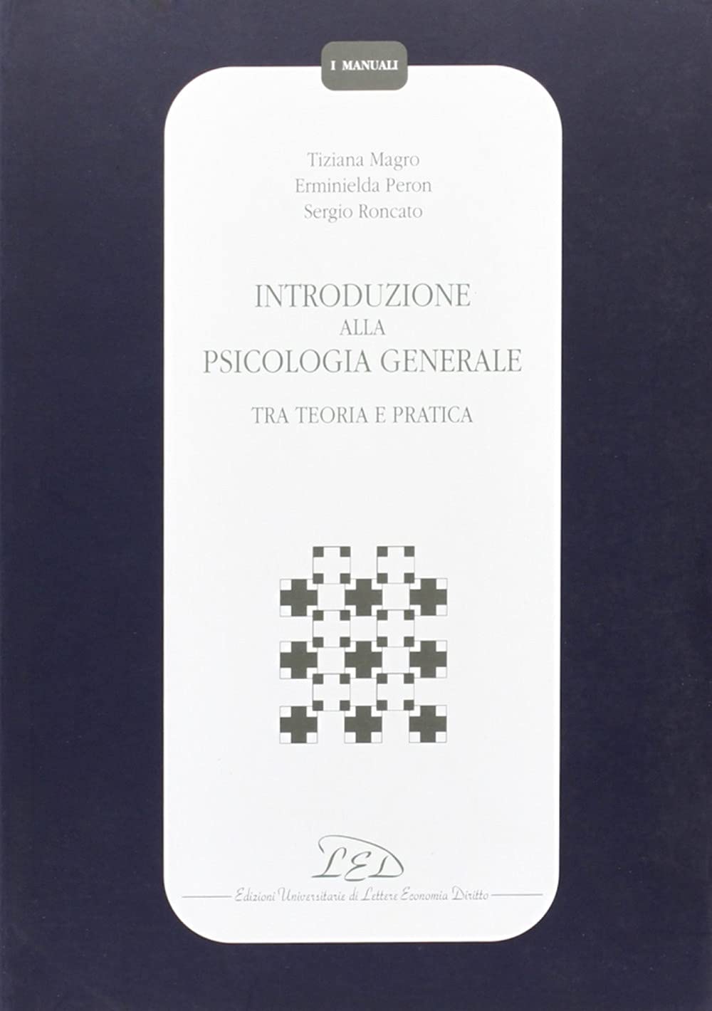 Introduzione alla psicologia generale. Tra teoria e pratica book