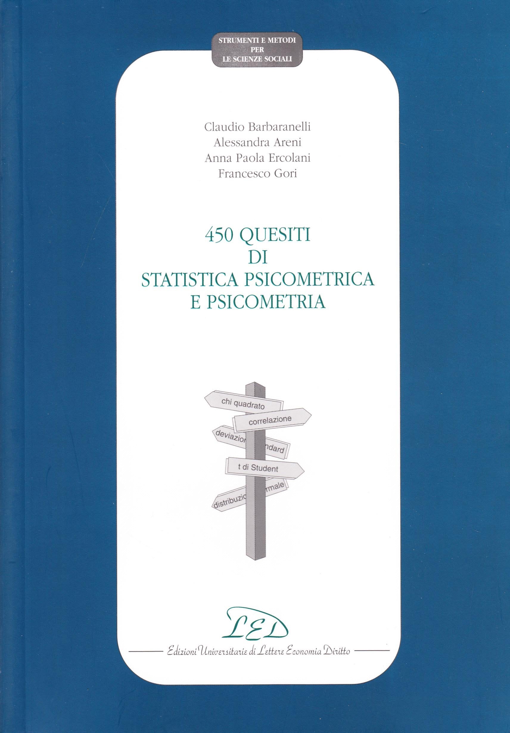 Quattrocentocinquanta quesiti di statistica psicometrica e psicometria (Strumenti e metodi per le scienze sociali) Psychology Books