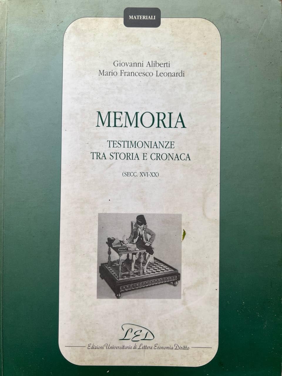 Memoria. Testimonianze tra storia e cronaca (secc. XVI-XX) book