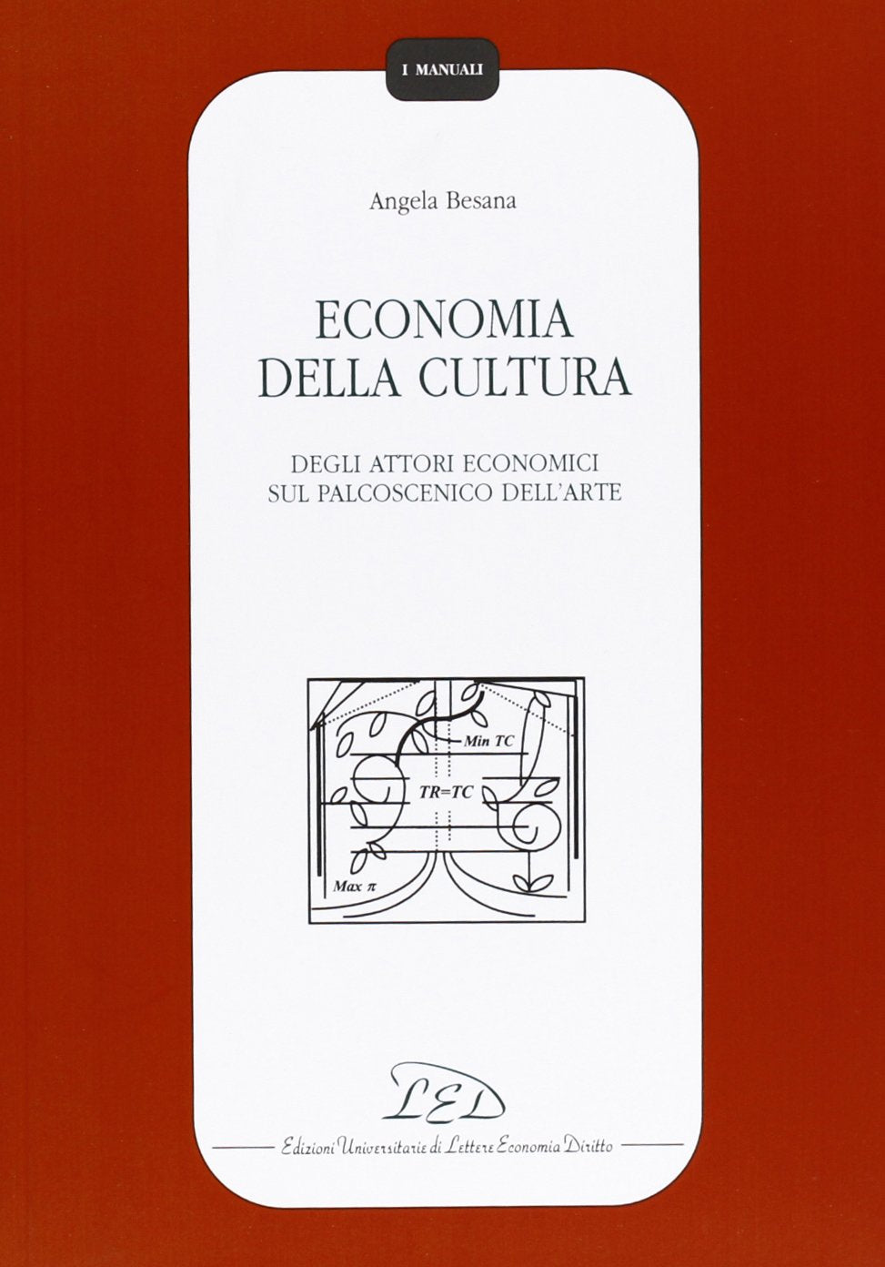 Economia della cultura. Degli attori economici sul palcoscenico dell'arte book