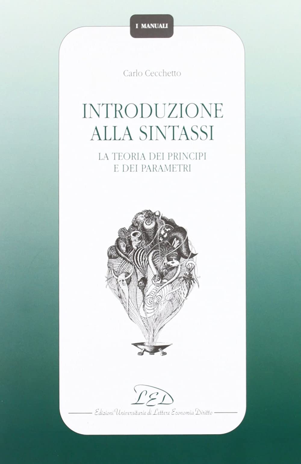 Introduzione alla sintassi. La teoria dei principi e dei parametri (I manuali) Social Sciences