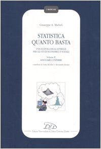 Statistica quanto basta. Una scatola degli attrezzi per gli studi economici e sociali. Associare e inferire (Vol. 2) (I manuali) Natural Sciences