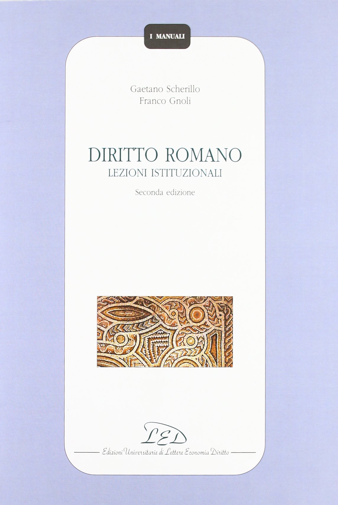 Diritto romano. Lezioni istituzionali (I manuali) Law