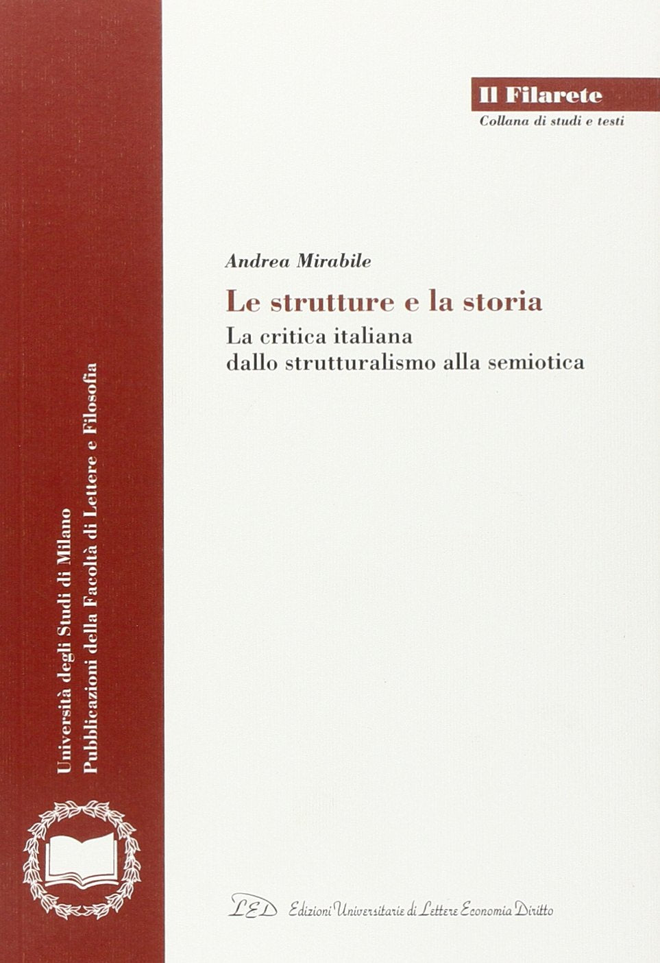 Le strutture e la storia. La critica italiana dallo strutturalismo alla semiotica book