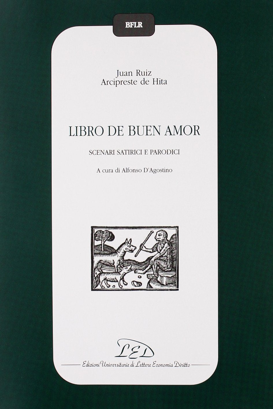 Libro de buen amor. Scenari satirici e parodici. Testo spagnolo a fronte book