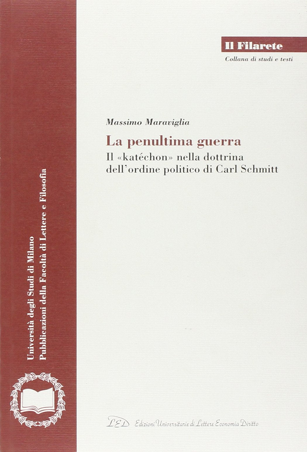 La penultima guerra. Il concetto di «katéchon» nella dottrina dell'ordine politico di Carl Schmitt book