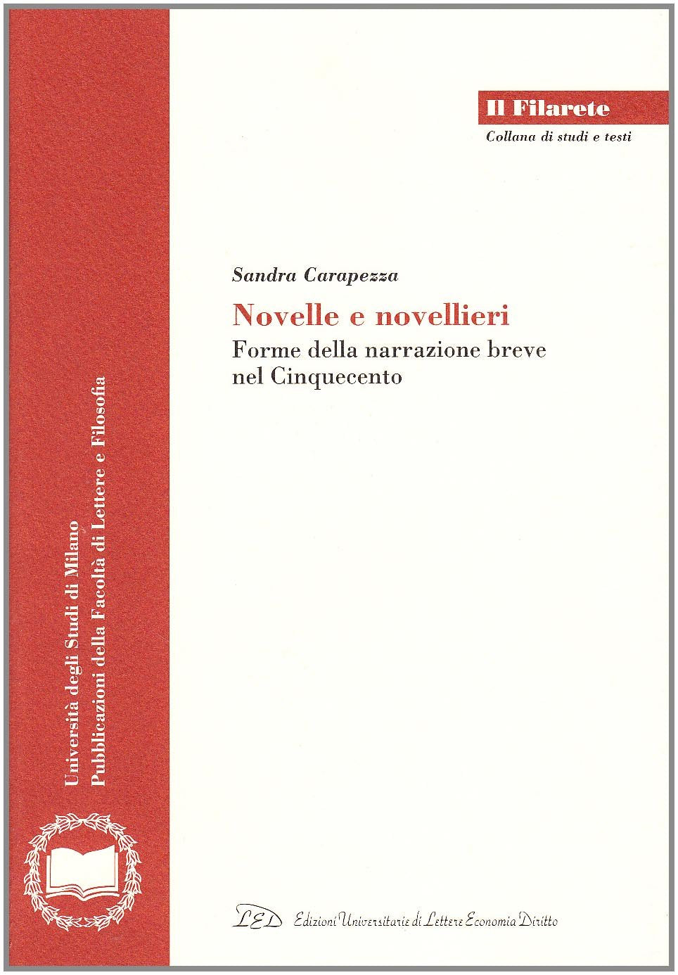 Novelle e novellieri. Forme della narrazione breve nel Cinquecento book