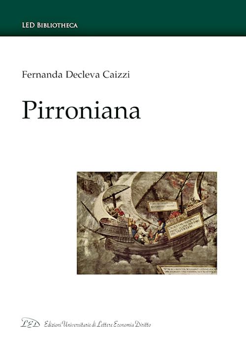 Pirroniana. Ediz. italiana e inglese (LED Bibliotheca) Philosophy