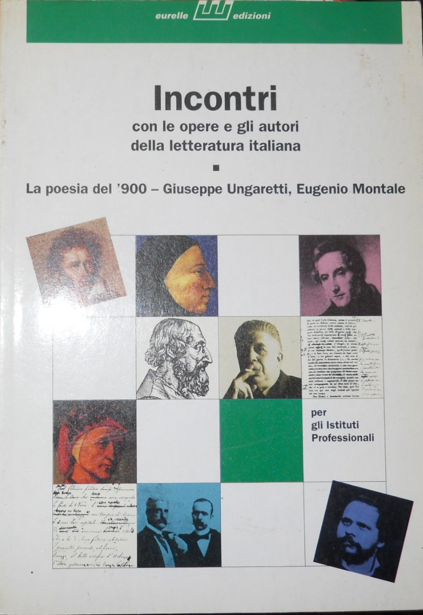 La poesia del '900: Giuseppe Ungaretti, Eugenio Montale. Per gli Ist. Professionali book