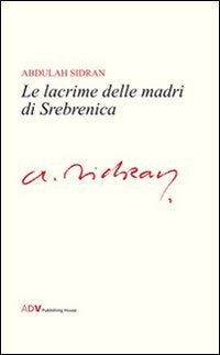 Le lacrime delle madri di Srebrenica Poetry