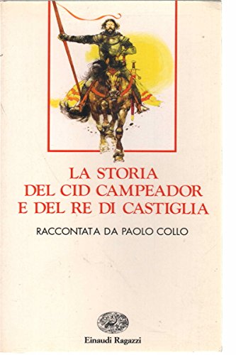 La storia del Cid campeador e del re di Castiglia (Narrativa) Books