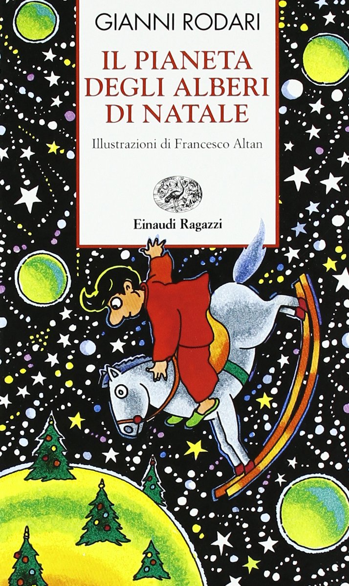 Il pianeta degli alberi di Natale (Storie e rime) Novels & Short Stories