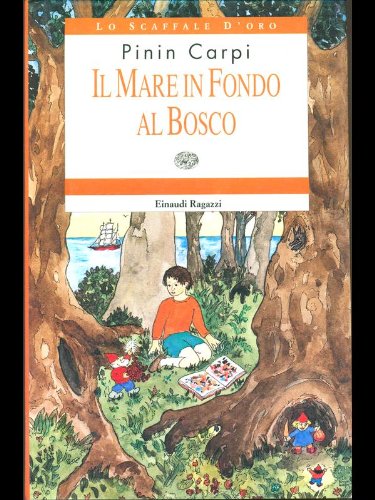 Il mare in fondo al bosco (Lo scaffale d'oro) Books