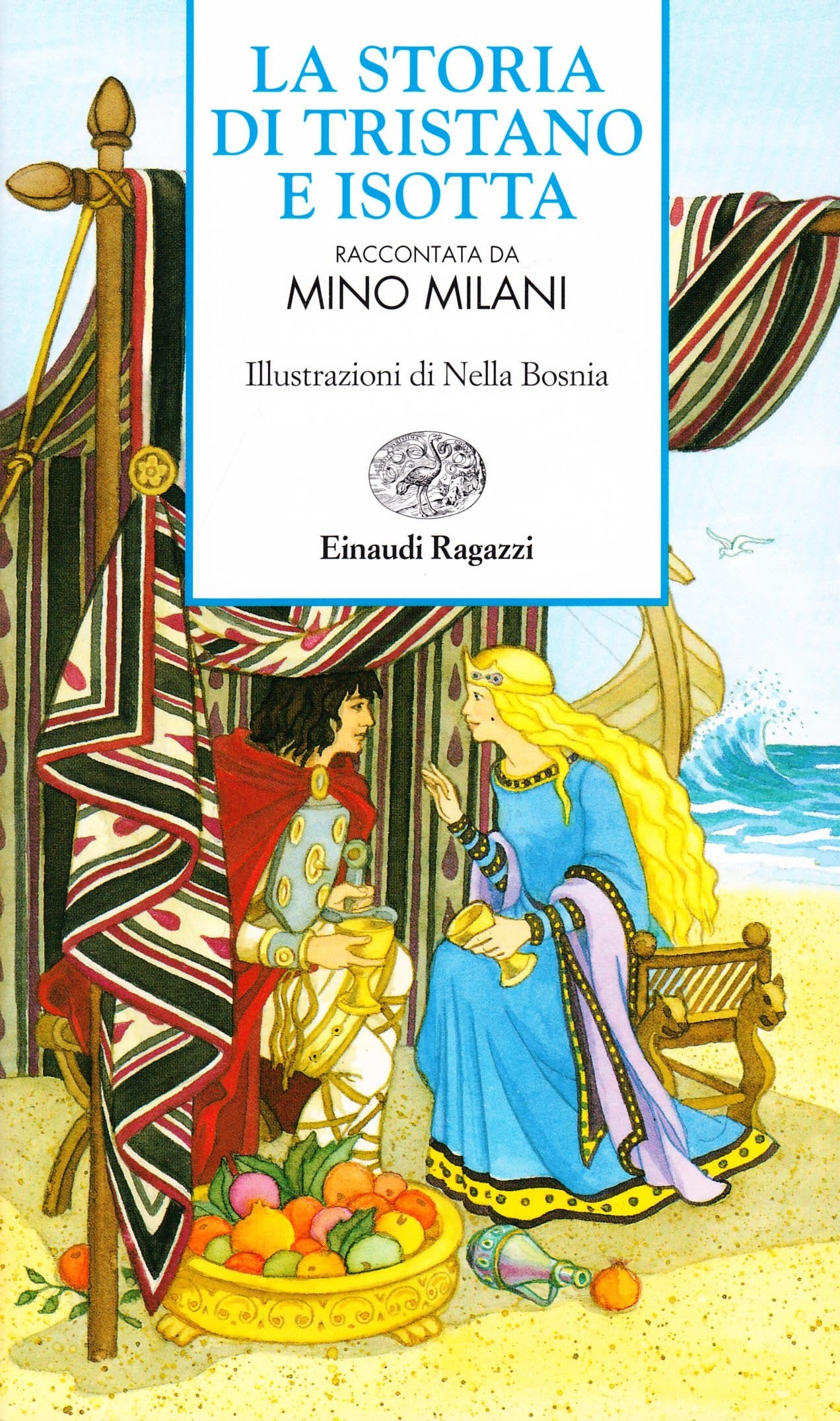 La storia di Tristano e Isotta (Storie e rime) Novels & Short Stories