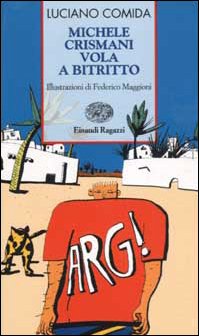 Michele Crismani vola a Bitritto (Storie e rime) Novels & Short Stories