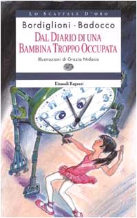 Dal Diario DI UNA Bambina Troppo Occupata (Lo scaffale d'oro) Contemporary literature