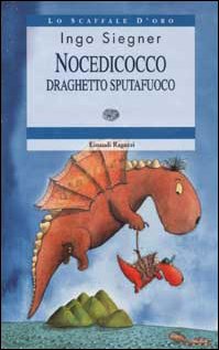 Nocedicocco draghetto sputafuoco. Ediz. illustrata (Lo scaffale d'oro) Children's books