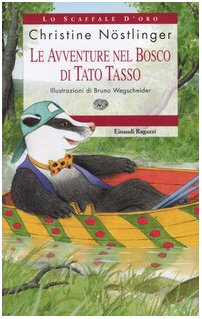 Le avventure nel bosco di Tato Tasso (Lo scaffale d'oro) Novels & Short Stories
