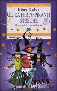 Guida per aspiranti streghe (Lo scaffale d'oro) book