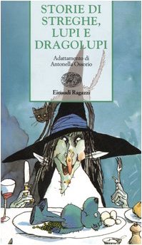 Storie di streghe, lupi e dragolupi (Storie e rime) Novels & Short Stories