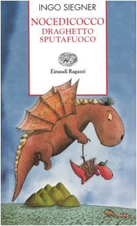 Nocedicocco draghetto sputafuoco. Ediz. illustrata (Storie e rime) Children's books