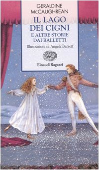 Il lago dei cigni e altre storie dai balletti (Storie e rime) Novels & Short Stories