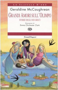Grandi amori sull'Olimpo. Storie degli Dei greci (Lo scaffale d'oro) Novels & Short Stories