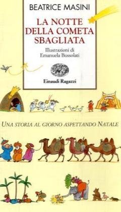 La notte della cometa sbagliata: Una Storia al Giorno Aspettando natale (Storie e rime) Novels & Short Stories