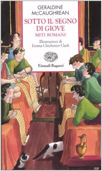 Sotto il segno di Giove. Miti romani (Storie e rime) Fairy Tales & Legends