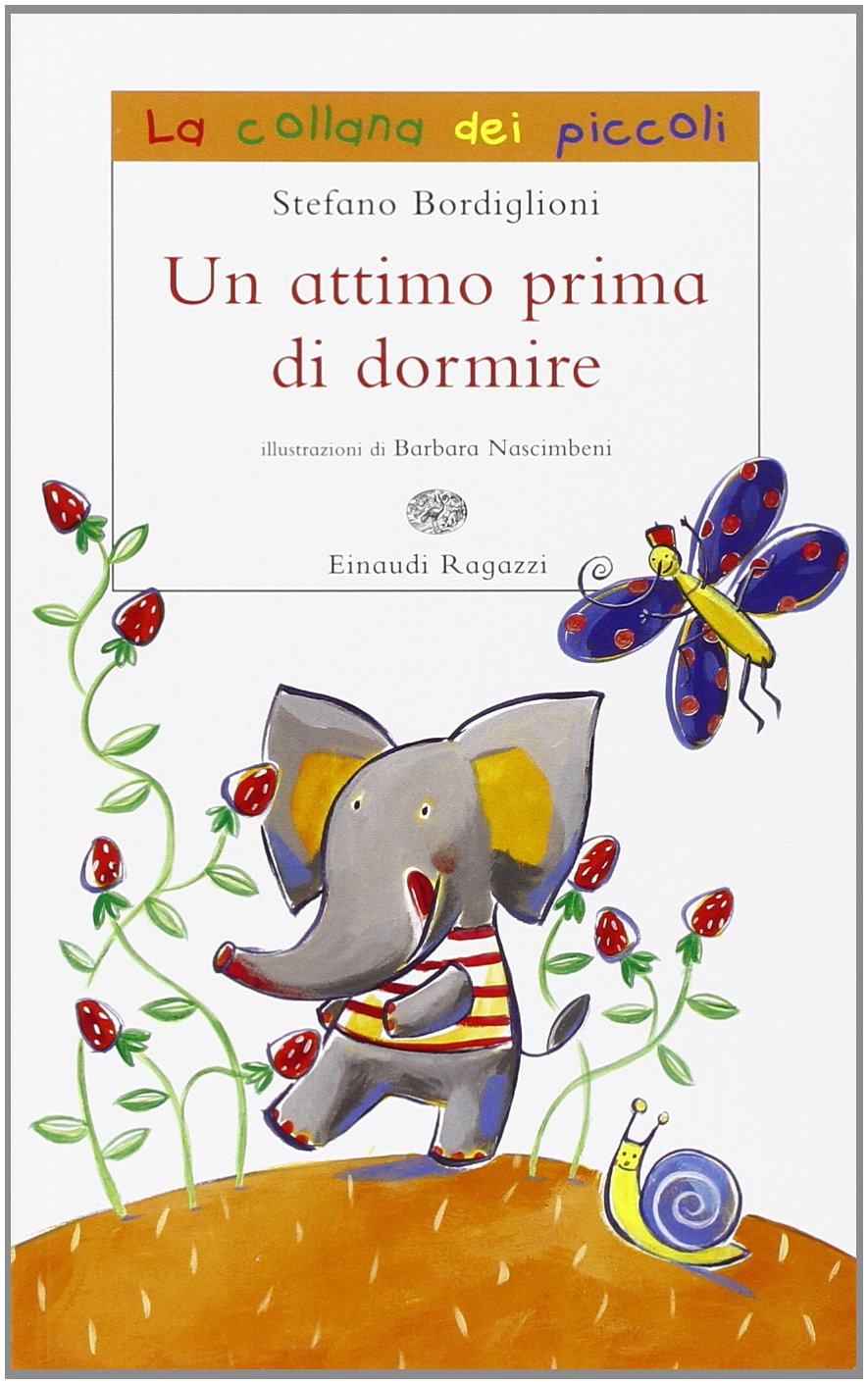 Un attimo prima di dormire. Ediz. illustrata (La collana dei piccoli) Children's books