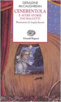 Cenerentola e altre storie dai balletti. Ediz. illustrata (Storie e rime) Novels & Short Stories