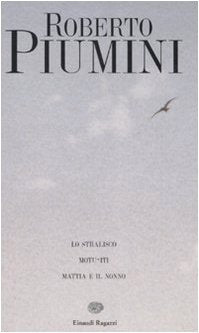 Lo stralisco. Motu-iti. Mattia e il nonno. Ediz. illustrata Novels & Short Stories