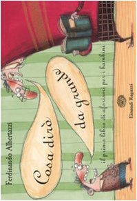 Cosa dirò da grande. Il primo libro di aforismi per i bambini. Ediz. illustrata Children's books