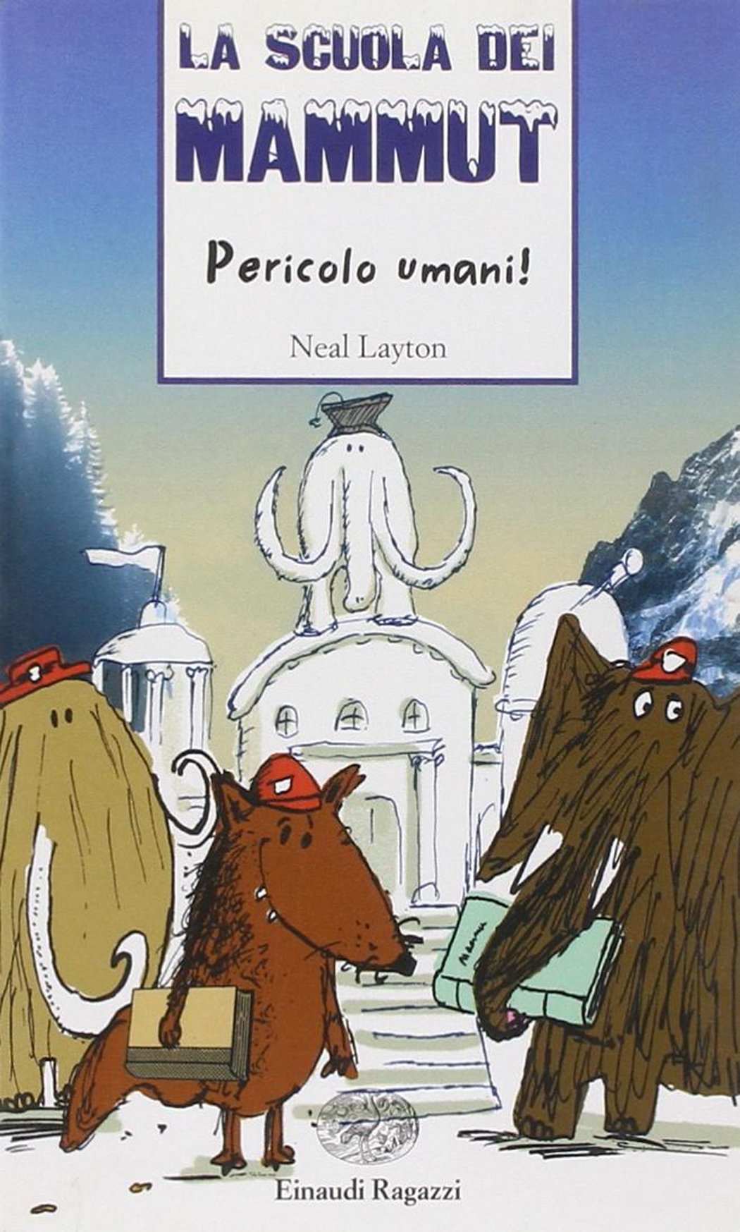 Pericolo umani! La scuola dei mammut. Ediz. illustrata (Storie e rime) Novels & Short Stories