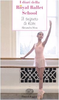 Il segreto di Kate. I diari della Royal Ballet School Non-fiction