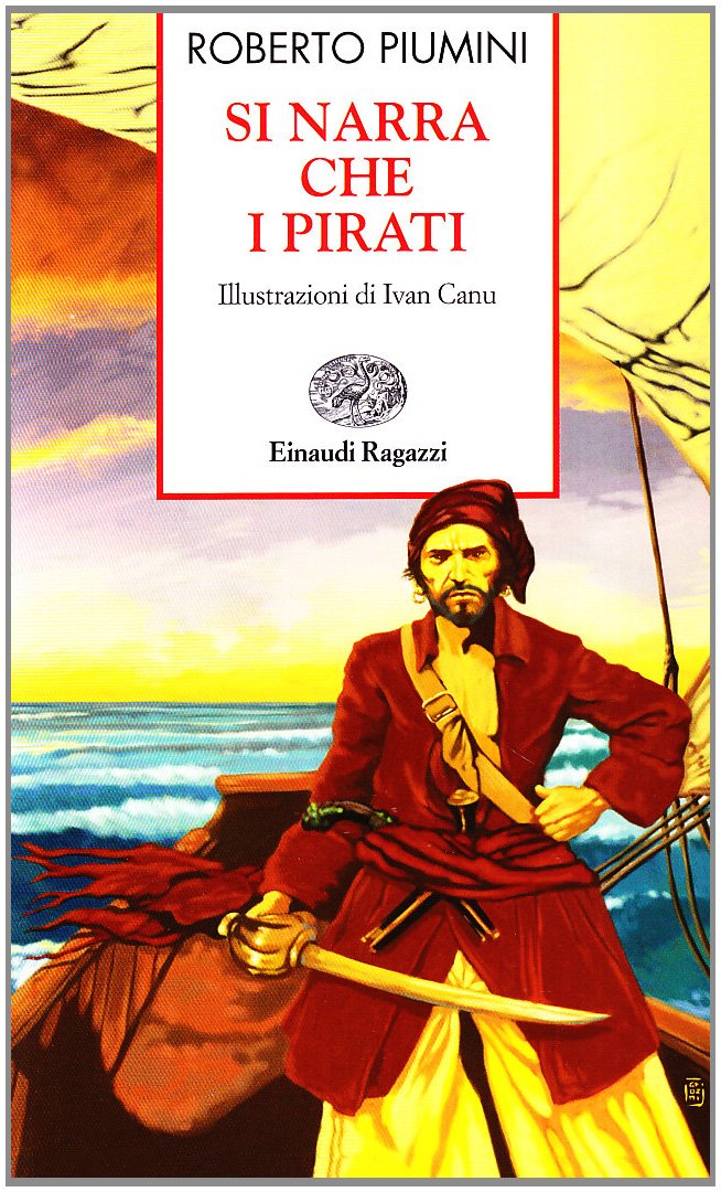 Si narra che i pirati. Ediz. illustrata (Storie e rime) Non-fiction