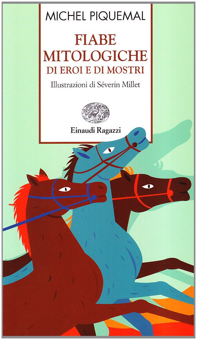 Fiabe mitologiche di eroi e di mostri Fairy Tales & Legends