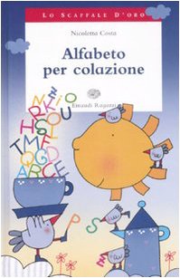 Alfabeto per colazione. Ediz. illustrata (Lo scaffale d'oro) Non-fiction