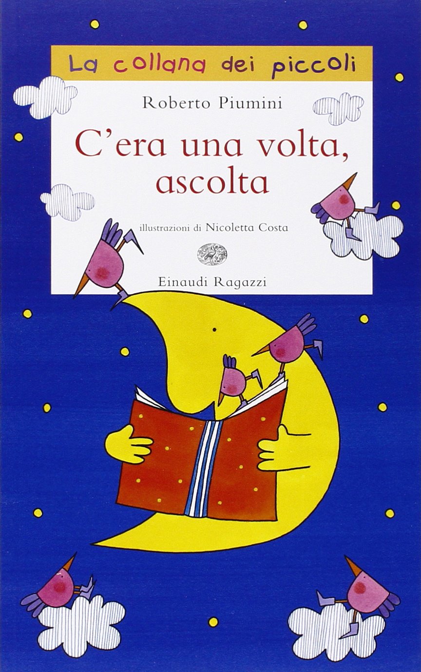 C'era una volta, ascolta. Ediz. illustrata (La collana dei piccoli) Children's books