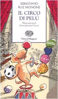 Il circo di Pelú (Storie e rime) Novels & Short Stories
