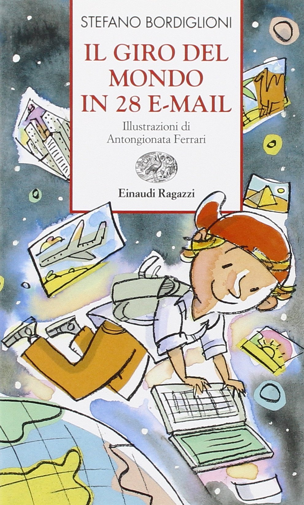 Il giro del mondo in 28 e-mail (Storie e rime) Novels & Short Stories