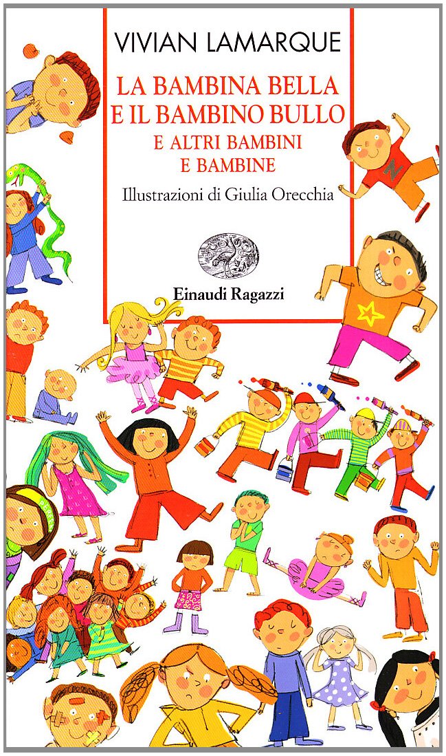 La bambina bella e Il bambino bullo e altri bambini e bambine Contemporary literature