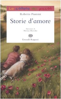 Storie D'Amore (La collana dei piccoli) Contemporary literature