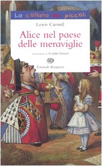 Alice nel paese delle meraviglie (La collana dei piccoli) Novels & Short Stories