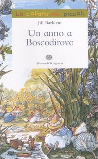 Un anno a Boscodirovo (La collana dei piccoli) Novels & Short Stories