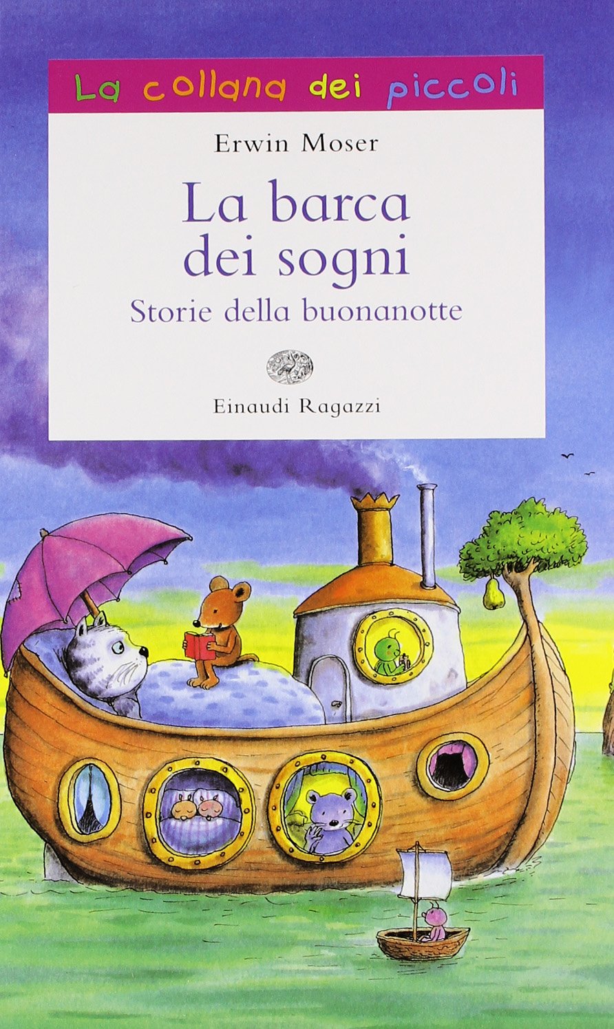 La barca dei sogni. Storie della buonanotte (La collana dei piccoli) Novels & Short Stories