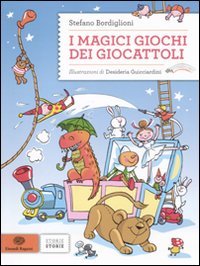I magici giochi dei giocattoli. Ediz. illustrata (Storie storie) Children's books