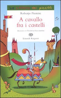 A cavallo fra i castelli Novels & Short Stories