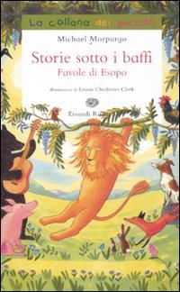 Storie sotto i baffi. Favole di Esopo. Ediz. illustrata (La collana dei piccoli) Children's books