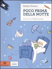 Poco prima della notte. Ediz. illustrata (Storie storie) Children's books